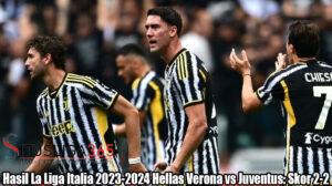 Hasil La Liga Italia 2023-2024 Hellas Verona vs Juventus: Skor 2-2