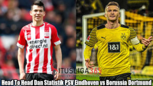 Head To Head Dan Statistik PSV Eindhoven vs Borussia Dortmund