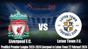 Prediksi Bola Premier League 2023-2024 Liverpool vs Luton Town