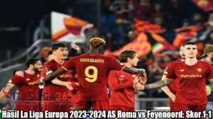 Hasil La Liga Europa 2023-2024 AS Roma vs Feyenoord: Skor 1-1