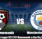 Prediksi Premier League 2023-2024 Bournemouth vs Man City