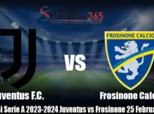 Prediksi Serie A 2023-2024 Juventus vs Frosinone 25 Februari2024