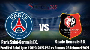 Prediksi Bola Ligue 1 2023-2024 PSG vs Rennes 25 Februari 2024