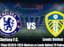 Prediksi Pertandingan Piala FA2023-2024 Chelsea vs Leeds United