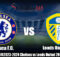 Prediksi Pertandingan Piala FA2023-2024 Chelsea vs Leeds United