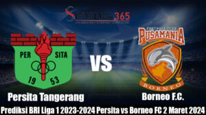 Prediksi BRI Liga 1 2023-2024 Persita Tangerang vs Borneo FC