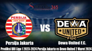 Prediksi Bola BRI Liga 1 2023-2024 Persija Jakarta vs Dewa United