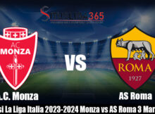 Prediksi La Liga Italia 2023-2024 Monza vs AS Roma 3 Maret 2024