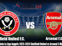 Prediksi Bola La Liga Inggris 2023-2024 Sheffield United vs Arsenal