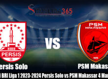 Prediksi Bola BRI Liga 1 2023-2024 Persis Solo vs PSM Makassar