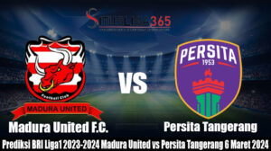 Prediksi BRI Liga1 2023-2024 Madura United vs Persita Tangerang