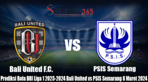 Prediksi Bola BRI Liga 1 2023-2024 Bali United vs PSIS Semarang