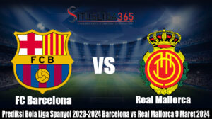 Prediksi Bola Liga Spanyol 2023-2024 Barcelona vs Real Mallorca