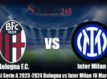 Prediksi Serie A 2023-2024 Bologna vs Inter Milan 10 Maret 2024