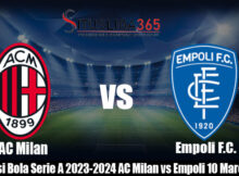 Prediksi Bola Serie A 2023-2024 AC Milan vs Empoli 10 Maret 2024