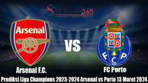 Prediksi Liga Champions 2023-2024 Arsenal vs Porto 13Maret2024