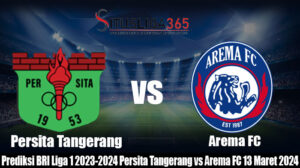 Prediksi BRI Liga 1 2023-2024 Persita Tangerang vs Arema FC