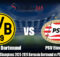 Prediksi La Liga Champions 2023-2024 Borussia Dortmund vs PSV