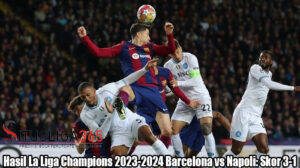 Hasil La Liga Champions 2023-2024 Barcelona vs Napoli: Skor 3-1