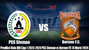 Prediksi Bola BRI Liga 1 2023-2024 PSS Sleman vs Borneo FC