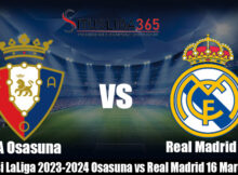 Prediksi LaLiga 2023-2024 Osasuna vs Real Madrid 16 Maret 2024