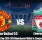 Prediksi Bola FA Cup 2023-2024 Manchester United vs Liverpool