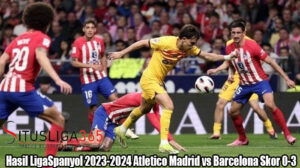 Hasil LigaSpanyol 2023-2024 Atletico Madrid vs Barcelona Skor 0-3