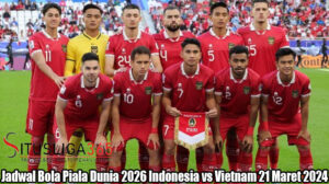 Jadwal Bola Piala Dunia 2026 Indonesia vs Vietnam 21 Maret 2024