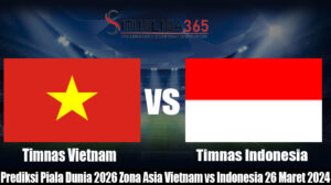 Prediksi Piala Dunia 2026 Zona Asia Vietnam vs Timnas Indonesia