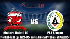 Prediksi Bola BRI Liga 1 2023-2024 Madura United vs PSS Sleman