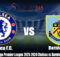 Prediksi Bola Laga Premier League 2023-2024 Chelsea vs Burnley