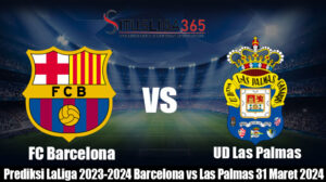 Prediksi LaLiga 2023-2024 Barcelona vs Las Palmas 31Maret 2024