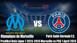 Prediksi Bola Ligue 1 2023-2024 Marseille vs PSG 1 April 2024