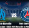 Prediksi Bola Ligue 1 2023-2024 Marseille vs PSG 1 April 2024