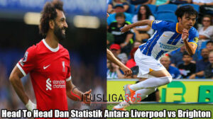 Head To Head Dan Statistik Antara Liverpool vs Brighton