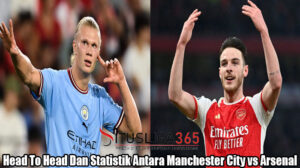 Head To Head Dan Statistik Antara Manchester City vs Arsenal