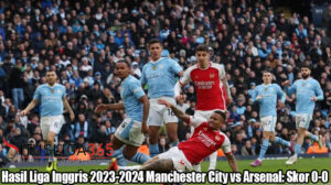 Hasil Liga Inggris 2023-2024 Manchester City vs Arsenal: Skor 0-0