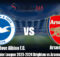 Prediksi Premier League 2023-2024 Brighton vs Arsenal 6 April 2024