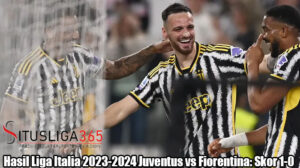 Hasil Liga Italia 2023-2024 Juventus vs Fiorentina: Skor 1-0