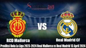 Prediksi Bola La Liga 2023-2024 Real Mallorca vs Real Madrid