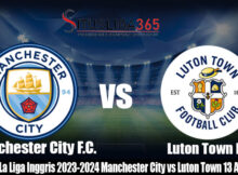 Prediksi La Liga Inggris 2023-2024 Manchester City vs Luton Town