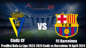 Prediksi Bola La Liga 2023-2024 Cadiz vs Barcelona 14 April 2024