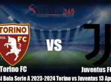 Prediksi Bola Serie A 2023-2024 Torino vs Juventus 13 April 2024