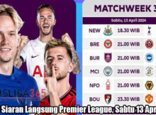 Jadwal Siaran Langsung Premier League, Sabtu 13 April 2024