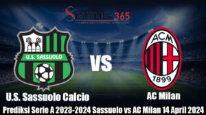 Prediksi Serie A 2023-2024 Sassuolo vs AC Milan 14 April 2024