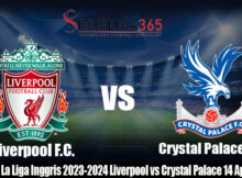 Prediksi Bola LaLiga Inggris 2023-2024 Liverpool vs Crystal Palace