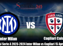 Prediksi Serie A 2023-2024 Inter Milan vs Cagliari 15 April 2024