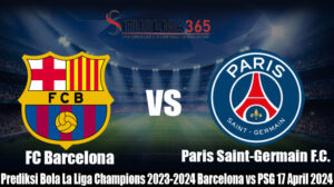 Prediksi Bola La Liga Champions 2023-2024 Barcelona vs PSG