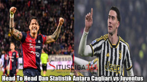 Head To Head Dan Statistik Antara Cagliari vs Juventus