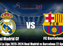 Prediksi La Liga 2023-2024 Real Madrid vs Barcelona 22 April 2024